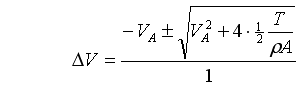 ΔV = [-VA ± sqrt(VA^2 + 4*1/2*T/ρA)] / 1