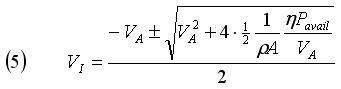 (5)  VI = [-VA + sqrt(VA^2 + 4*1/2*1/ρA*η*Pavail / VA)] / 2
